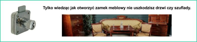 Jak otworzyć zamek meblowy?