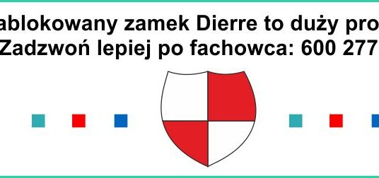 Dierre zablokowany zamek